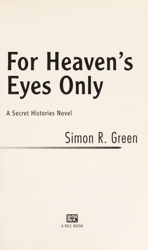 Simon R. Green: For heaven's eyes only (2011, Roc)