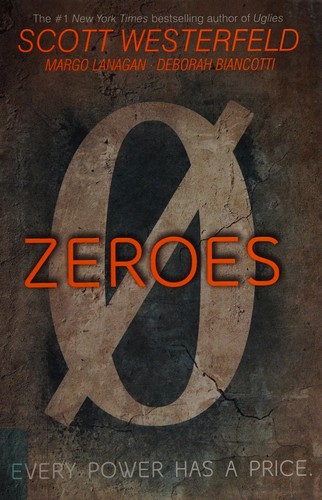 Scott Westerfeld: Zeros (2015, Simon Pulse)