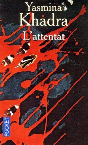 Yasmina Khadra: L'Attentat (French language)