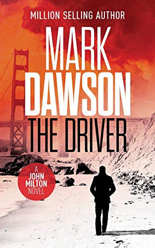 Mark Dawson: The Driver (Paperback, 2014, CreateSpace Independent Publishing Platform)