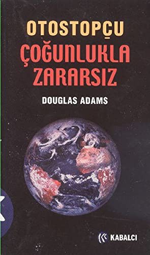 Douglas Adams: Otostopcu Cogunlukla Zararsiz (Paperback, 2004, Kabalci)