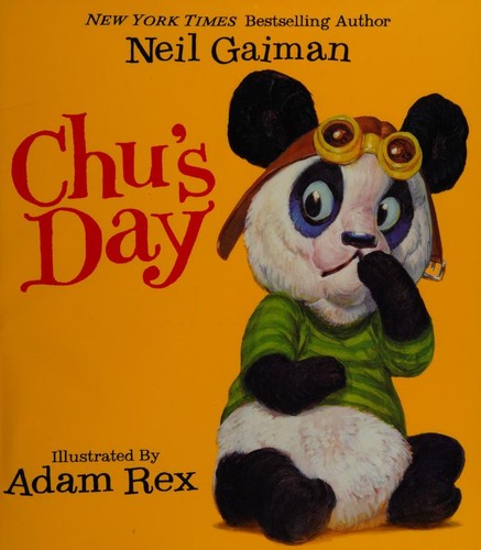 N. Gaiman, Neil Gaiman, Adam Rex: Chu's Day (Hardcover, 2013, Harper)