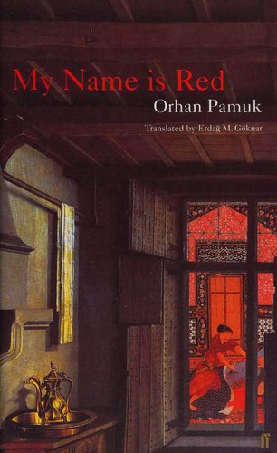 Orhan Pamuk: My Name is Red (2001, Faber and Faber)