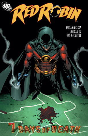 Fabian Nicieza: Red Robin, Vol. 4: 7 Days of Death (Paperback, 2012, DC Comics)