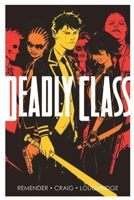 Rick Remender, Wes Craig: Deadly Class (2014)