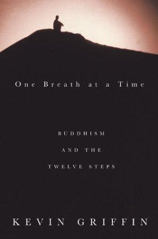 Kevin Griffin: One Breath at a Time (Paperback, 2004, Rodale Books)