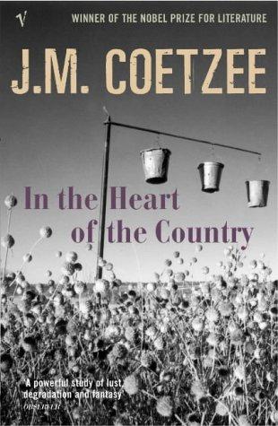 J. M. Coetzee: In the Heart of the Country (2004, VINTAGE (RAND))