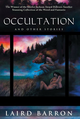 Laird Barron: Occultation and Other Stories (Hardcover, 2010, Night Shade Books)