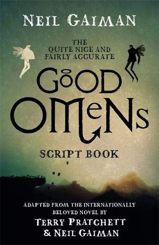 Neil Gaiman: The Quite Nice and Fairly Accurate Good Omens Script Book (Hardcover, 2019, Headline)