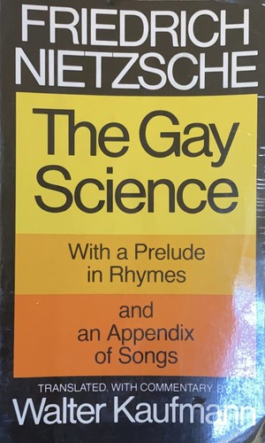Friedrich Nietzsche, Bernard Williams, Josefine Nauckhoff, Adrian Del Caro: Nietzsche : the Gay Science (2012, Cambridge University Press)