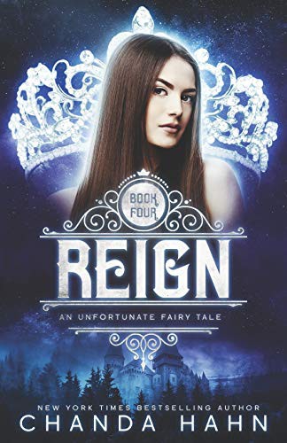 Chanda Hahn: Reign (Paperback, 2019, Independently Published, Independently published)