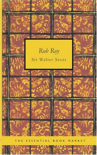 Walter Scott: Rob Roy (Paperback, 2007, BiblioBazaar)