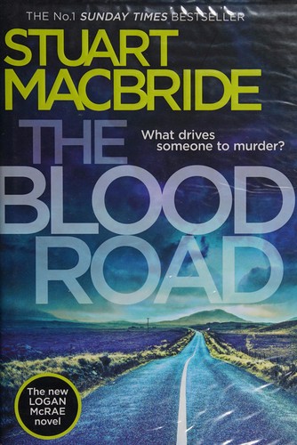 Stuart MacBride: The blood road (2018)