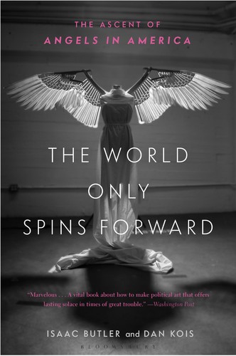 Isaac Butler: The World Only Spins Forward (EBook, 2020, Bloomsbury)