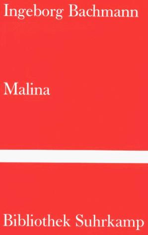 Ingeborg Bachmann: Malina (German language, 1977, Suhrkamp)