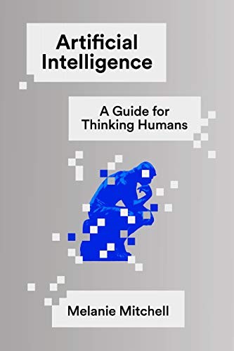 Melanie Mitchell: Artificial Intelligence (Hardcover, 2019, Farrar, Straus and Giroux)