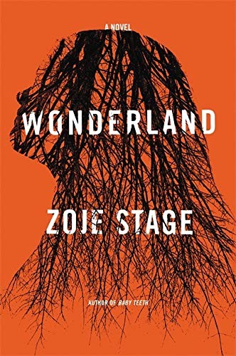 Zoje Stage: Wonderland (Hardcover, 2020, Mulholland Books)