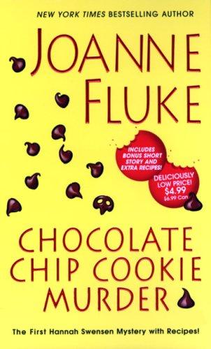 Joanne Fluke: Chocolate Chip Cookie Murder (Hannah Swenson Mysteries) (Paperback, 2008, Kensington)