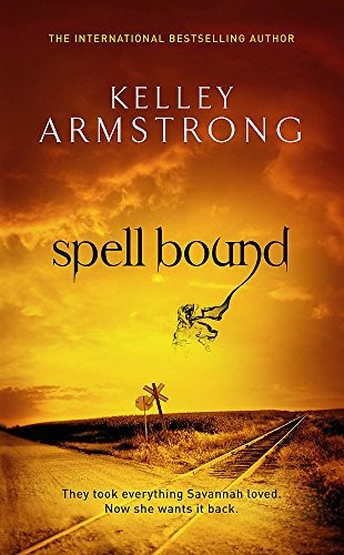 Kelley Armstrong: Spell Bound (Hardcover, 2011, Orbit)