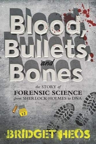Bridget Heos: Blood, Bullets, and Bones (Paperback, 2018, Balzer + Bray)