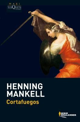 Henning Mankell: Cortafuegos (Paperback, Spanish language, 2009, Tusquets Editores)