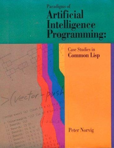 Paradigms of artificial intelligence programming (1992)