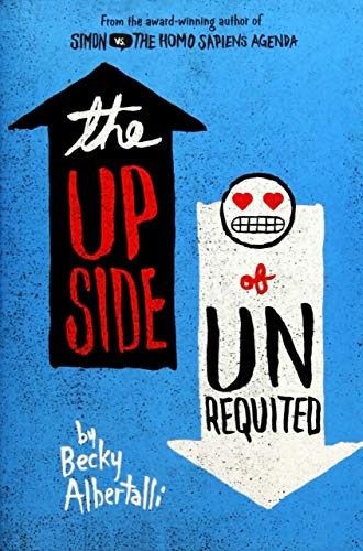 Becky Albertalli: The Upside of Unrequited (Paperback, 2017, Balzer + Bray)