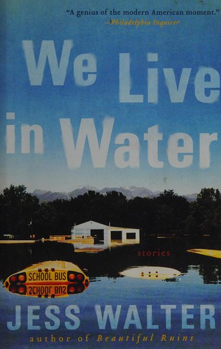 We live in water (2013, Harper Perennial)