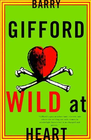 Barry Gifford: Wild at Heart (Gifford, Barry) (Paperback, 1996, Grove Press)