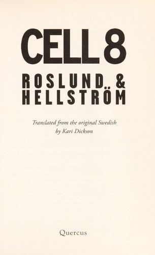 Anders Roslund: Cell 8 (2011, Quercus)