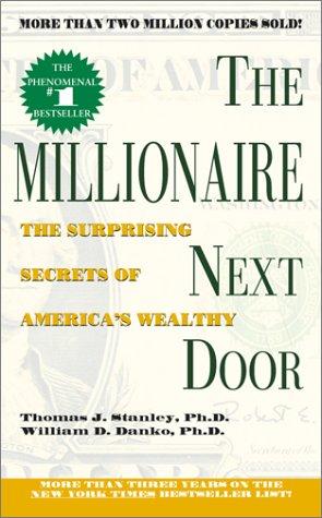 Thomas J. Stanley, William D. Danko: The Millionaire Next Door (Paperback, 2000, Pocket)