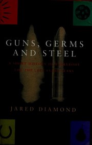 Jared Diamond: Guns, germs and steel (1997, Jonathan Cape)