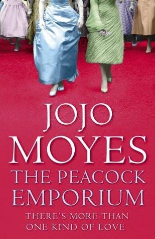Jojo Moyes: The Peacock Emporium (Hardcover, 2004, Hodder & Stoughton Ltd)