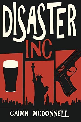 Caimh McDonnell: Disaster Inc (Paperback, 2018, McFori Ink)