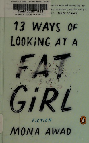 Mona Awad: 13 ways of looking at a fat girl (2016)