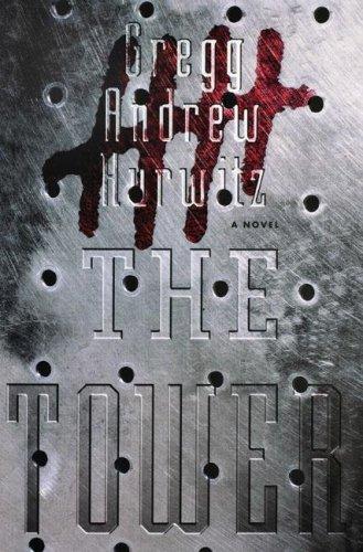 Gregg Andrew Hurwitz: The Tower (Paperback, 2007, Simon & Schuster)