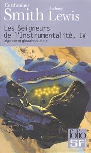 Linebarger, Paul Myron Anthony, Anthony Lewis: Les Seigneurs de l'Instrumentalité Tome 4 (French language)