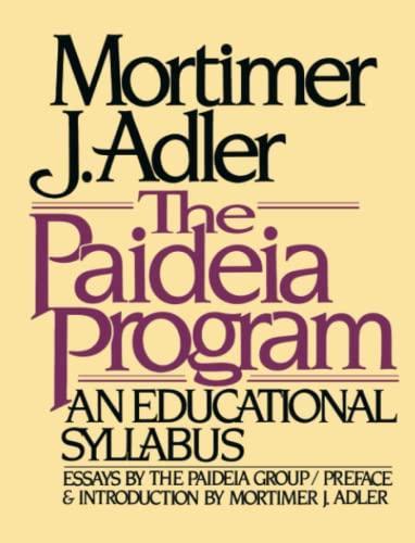 Mortimer Jerome Adler: The Paideia program (1984)
