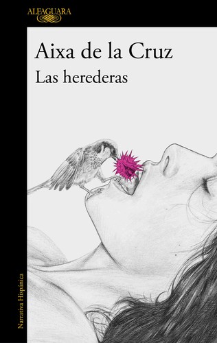 Aixa de la Cruz: Las Herederas (Spanish language, 2023, Penguin Random House Grupo Editorial)
