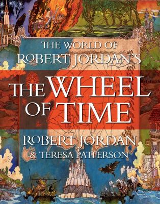 Robert Jordan, Teresa Patterson: World of Robert Jordan's the Wheel of Time (2021, Doherty Associates, LLC, Tom)