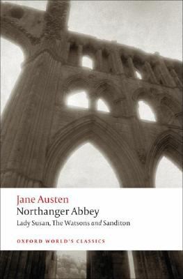 Jane Austen: Northanger Abbey Lady Susan the Watsons Sanditon
            
                Oxford Worlds Classics Paperback (2008, Oxford University Press, USA)