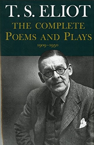 T. S. Eliot: The complete poems and plays, 1909-1950 (1971, Harcourt Brace Jovanovich)