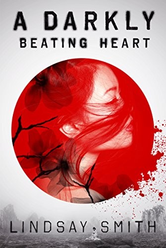 Lindsay Smith: A Darkly Beating Heart (2016, Roaring Brook Press)