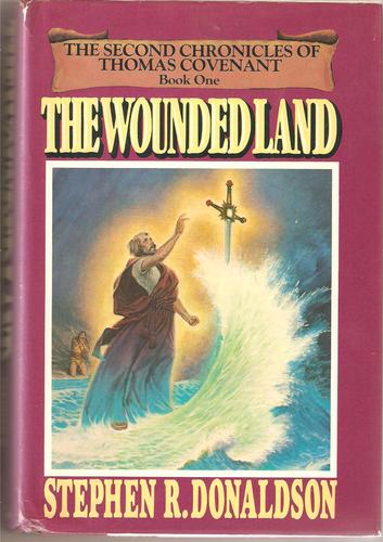 Stephen R. Donaldson: The Wounded Land (Hardcover, 1980, Ballantine Books)