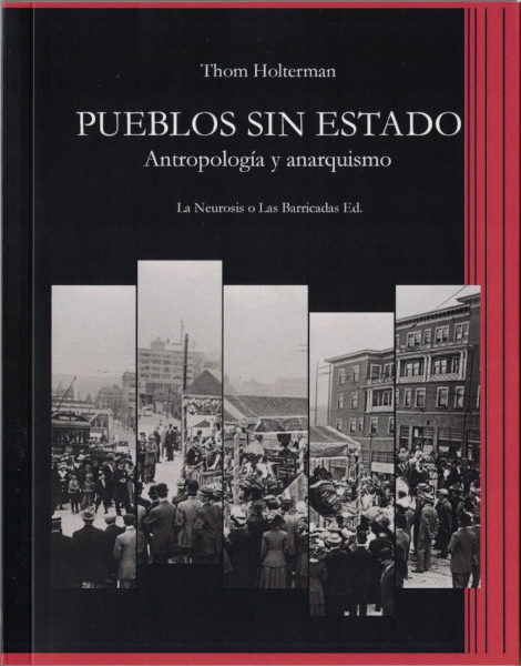 Thom Holterman: Pueblos sin Estado (Paperback, español language, 2021, La Neurosis o Las Barricadas Ed)
