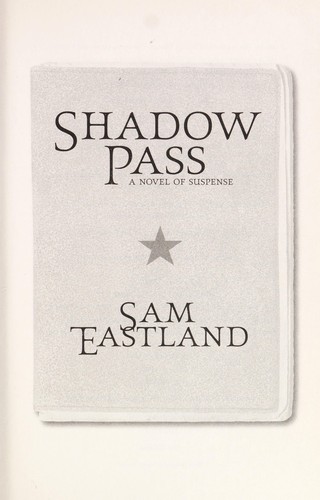 Sam Eastland: Shadow pass (2011, Bantam Books)