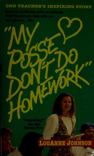 LouAnne Johnson: "My posse don't do homework" (1993, St. Martin's Paperbacks)