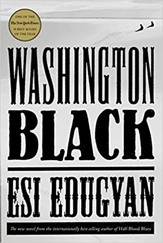 Esi Edugyan: Washington Black (2018)