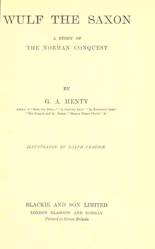 G. A. Henty: Wulf the Saxon (1894, Blackie)