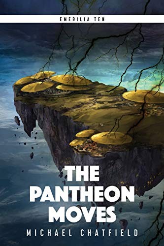 Michael Chatfield: The Pantheon Moves (Paperback, 2017, CreateSpace Independent Publishing Platform)